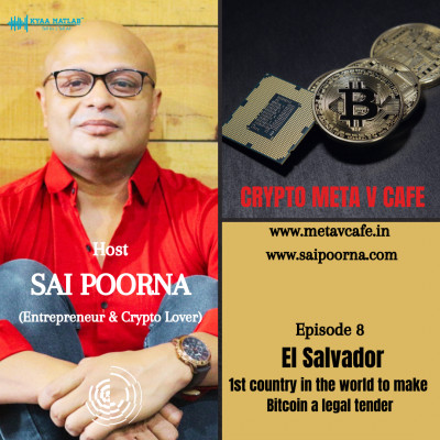 EPISODE 8 : El Salvador : first country in the world to make Bitcoin a legal tender | CRYPTO META V CAFE episode artwork