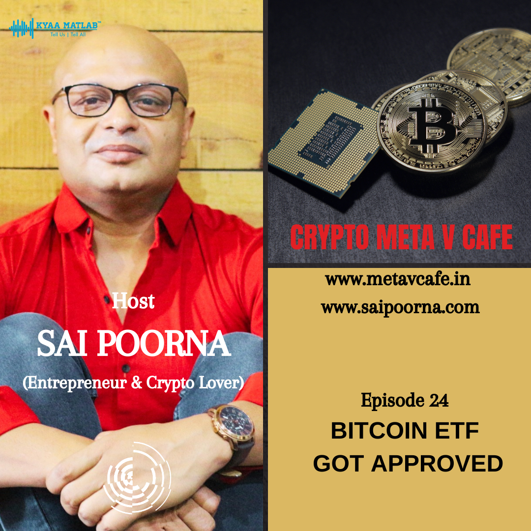 EPISODE 24 :  BITCOIN ETF GOT APPROVED | CRYPTO META V CAFE episode artwork