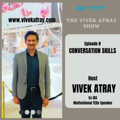 EPISODE 8 : CONVERSATION SKILLS | THE VIVEK ATRAY SHOW episode artwork