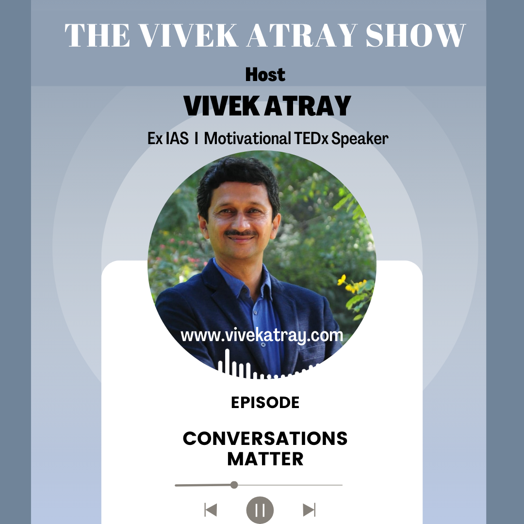 EPISODE 18 : CONVERSATIONS MATTER | THE VIVEK ATRAY SHOW episode artwork