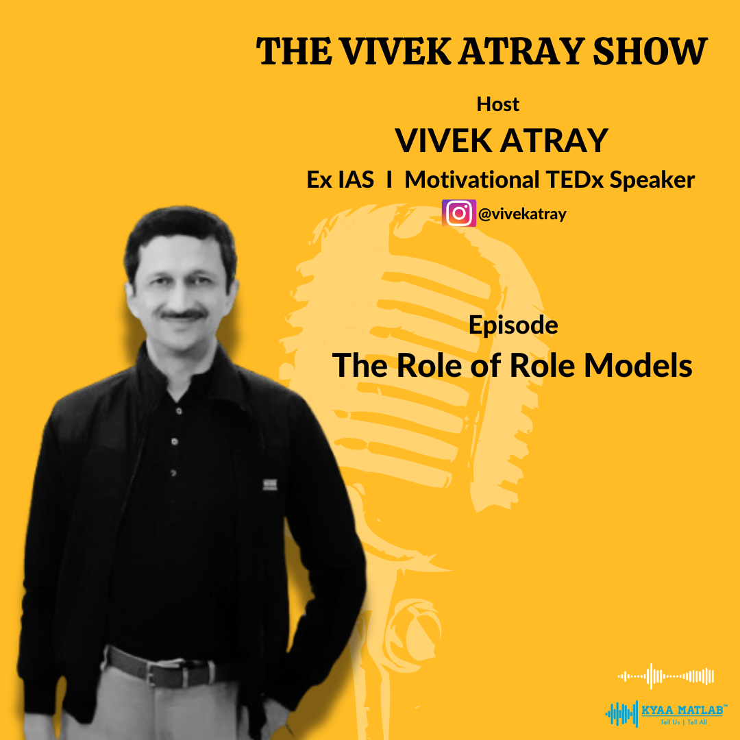 EPISODE 21 : The Role Of Role Models | THE VIVEK ATRAY SHOW episode artwork