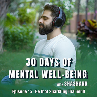 Episode 15 - Be That Sparkling Diamond Episode 15 - Be That Sparkling Diamond