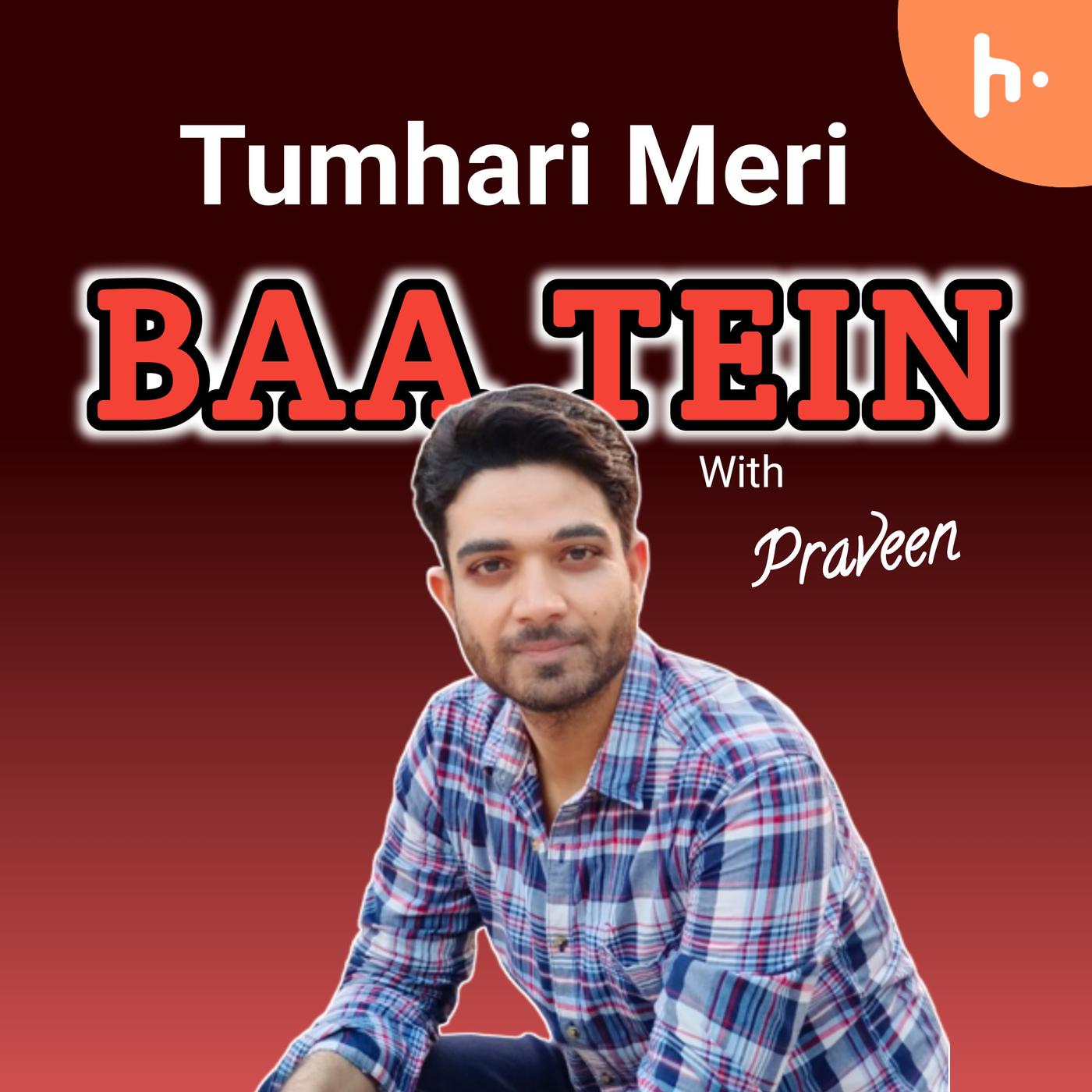 Tumhari Meri Baatein With Praveen