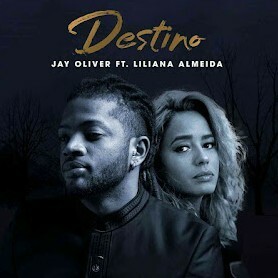 Jay Oliver & Liliana Almeida - Destino