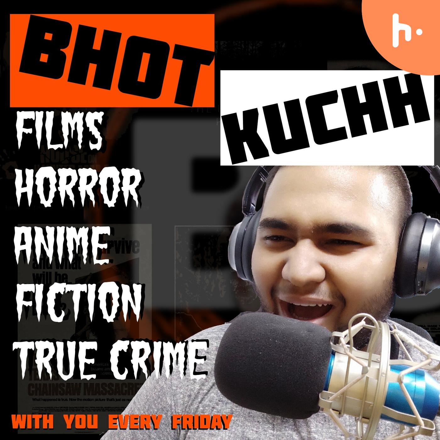 Bhot Kuchh podcast artwork