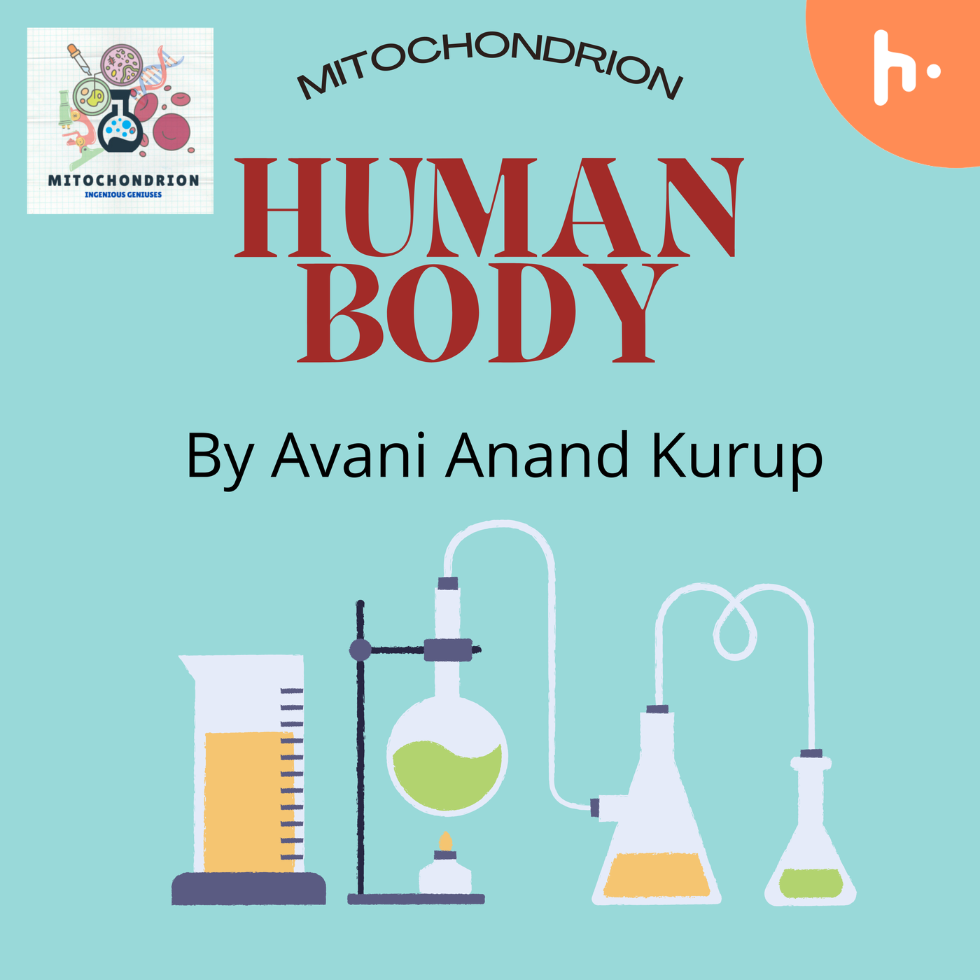 Human Body - MITOCHONDRION (Team Ingenious Geniuses)