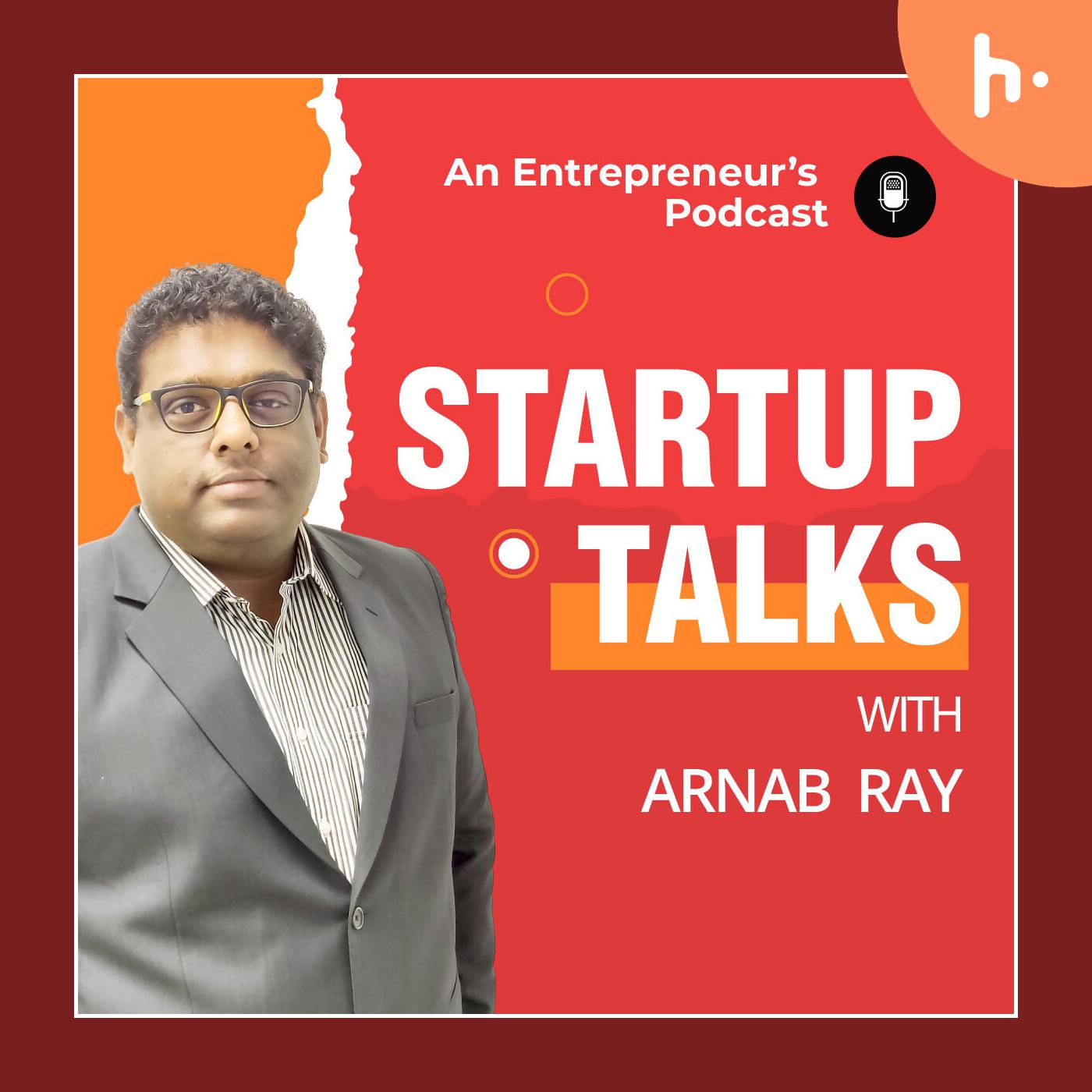 Startup Talks with Arnab Ray podcast artwork