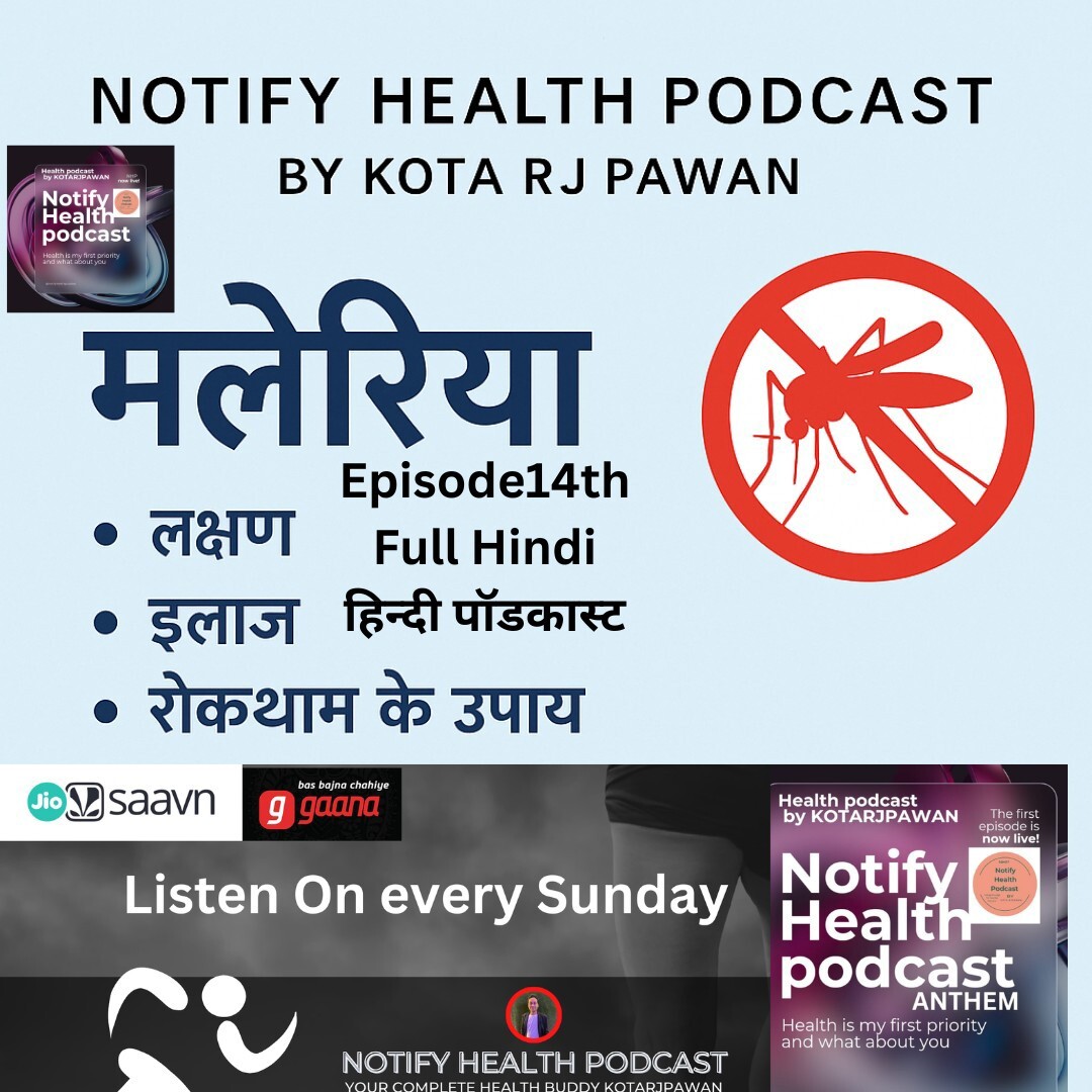 What is malaria fever cause,symptoms, treatment, prevention notify health podcast by Kotarjpawan episode 14th full hindi