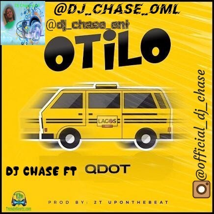 DJ Chase Ft Qdot ØTILO