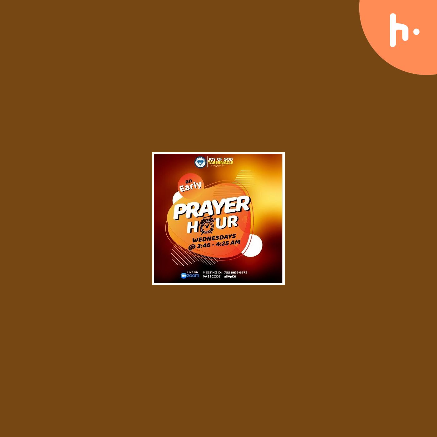 JOY OF GOD TABERNACLE' - "PRAYER HOUR "