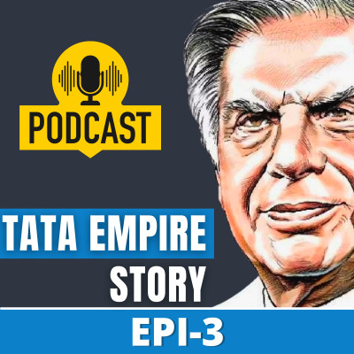 History of TATA EMPIRE - Episode 3 | How did a family build a nation? !