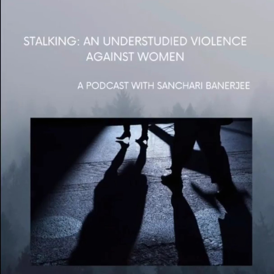 Stalking: An under studied violence against women episode artwork