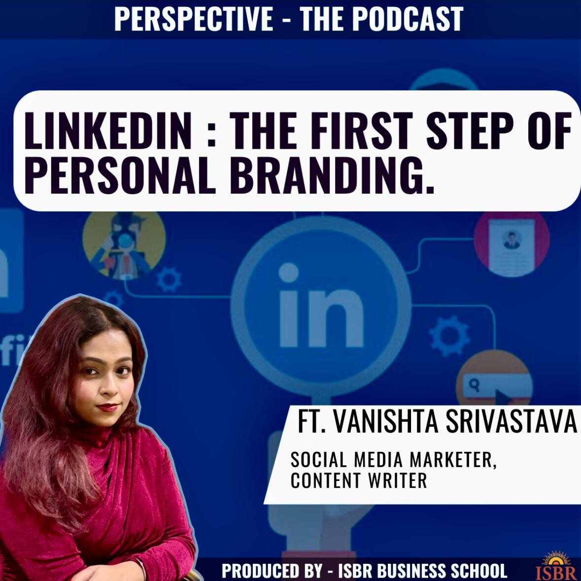 Episode 96 - Linkedin ; The First Step of Personal Branding Episode 96 - Linkedin ; The First Step of Personal Branding