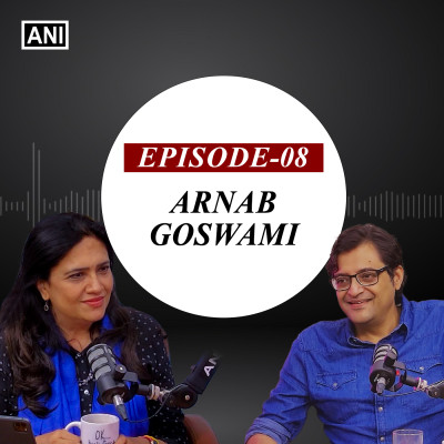 Episode 8 - Arnab Goswami, Founder, Owner and Editor in chief of the Republic Media Network