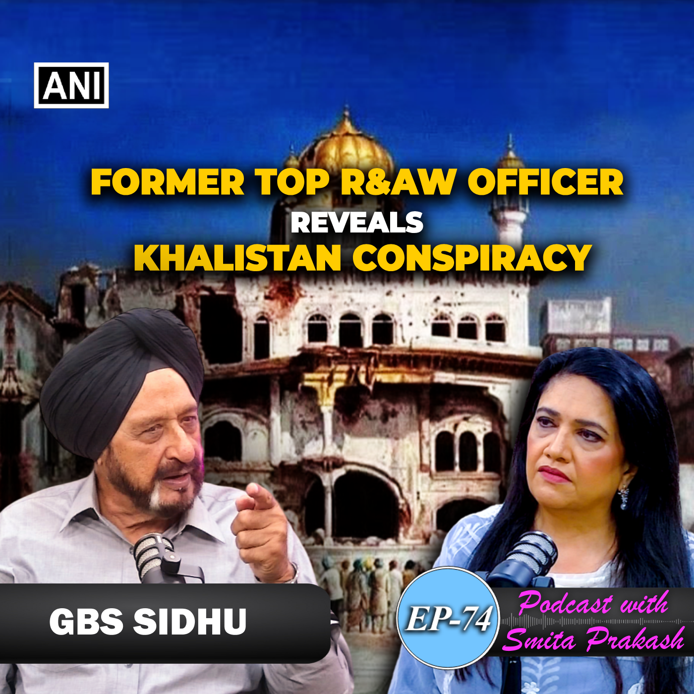 Episode 74 - Unheard. Detailed Story Of The Khalistan Conspiracy As ...