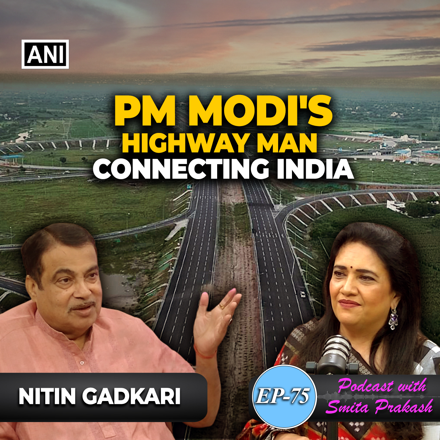 Episode 75 - Decoding New India's Infrastructure Push and Development with union minister Nitin Gadkari