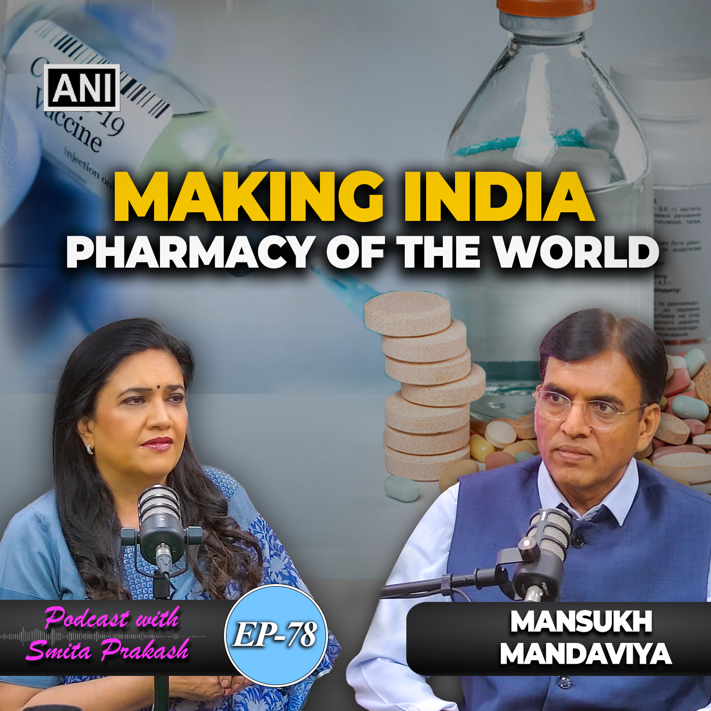 Episode 78 - From COVID vaccination program to making India the world's pharmacy with Mansukh Mandaviya