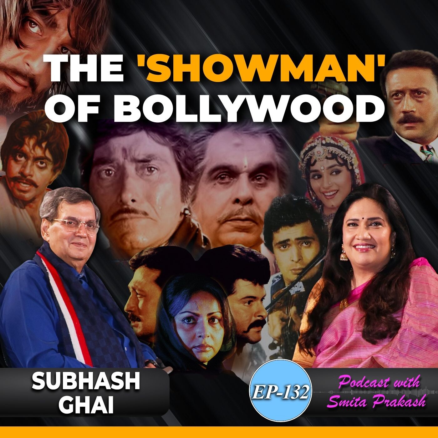 EP 132 - The Ultimate 'Showman' of Bollywood Ft. Subhash Ghai