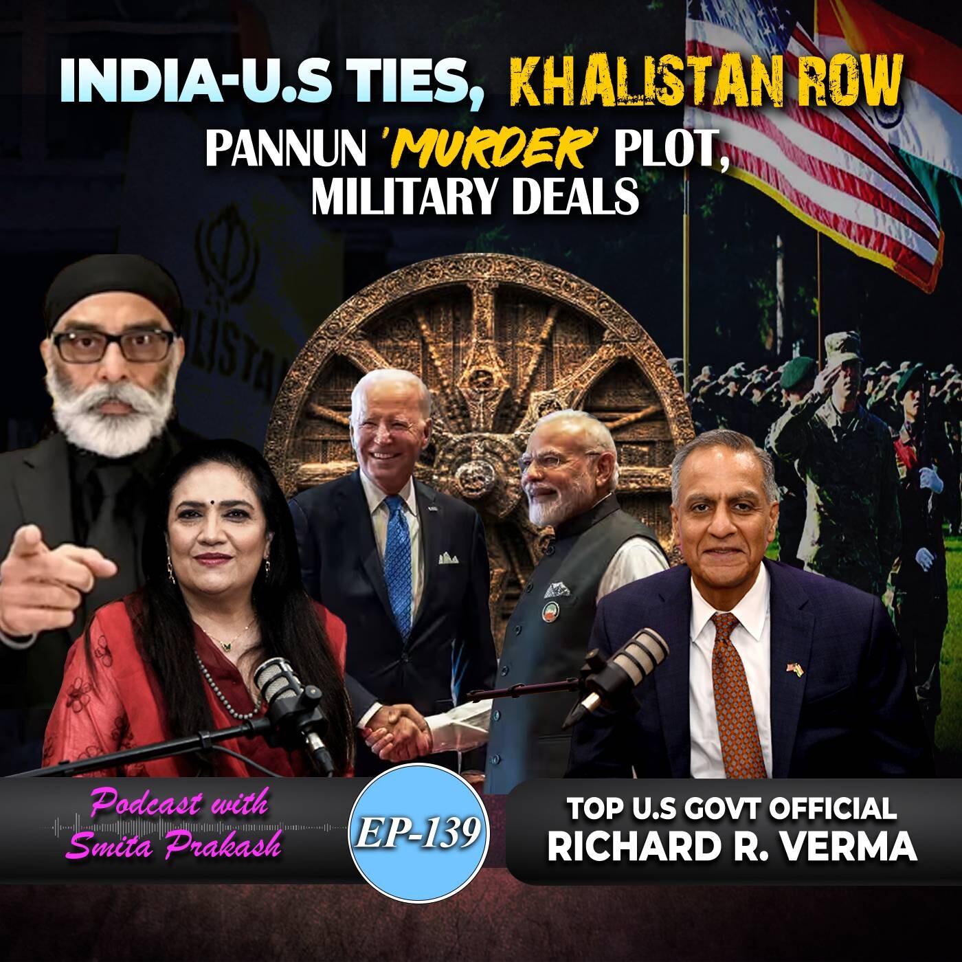 EP 139 - India-U.S Ties, Khalistan Row, Pannun 'Plot' with Top U.S Official Richard R. Verma