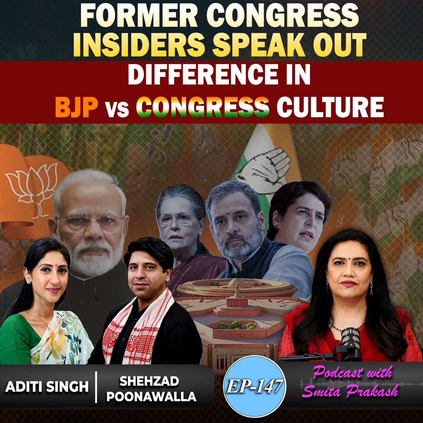 EP 147 - Insider Insights: BJP Vs Congress Culture Differences with Aditi Singh & Shehzad Poonawalla