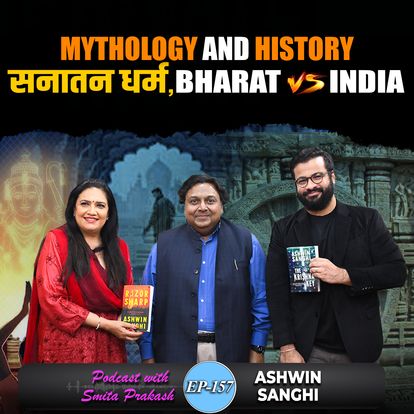 EP 157 - Mythology and History, Art of Storytelling, Sanatana, Bharat vs India with Ashwin Sanghi