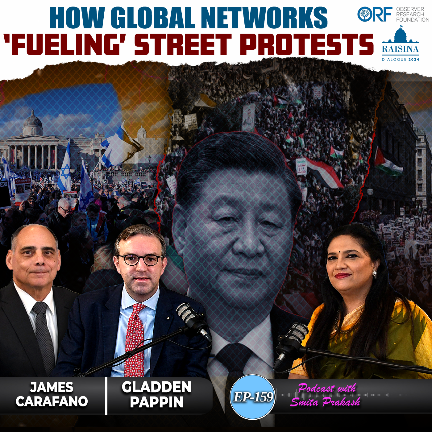 EP 159 - China's Global Network Triggering Street Protests Across The World?