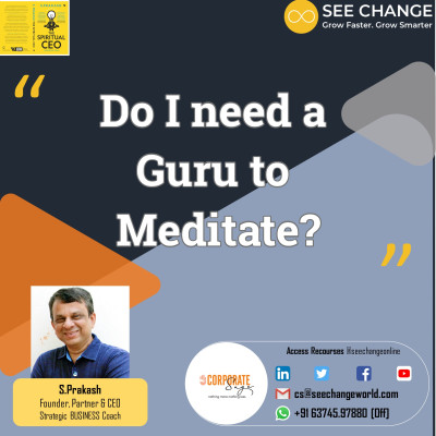 Do I need a Guru to Meditate? Do I need a Guru to Meditate?