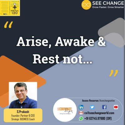 Arise Awake and Rest Not...