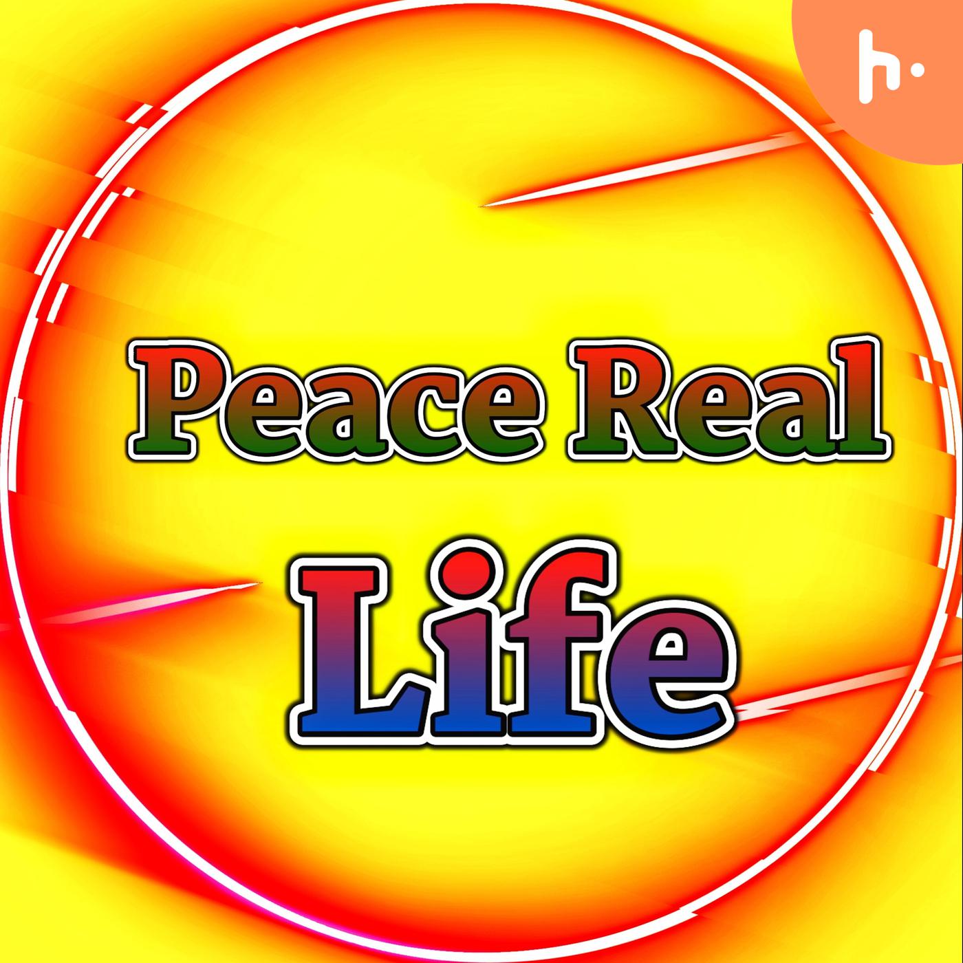Peace Real Life