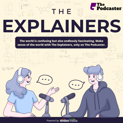 The Podcaster: The Explainers