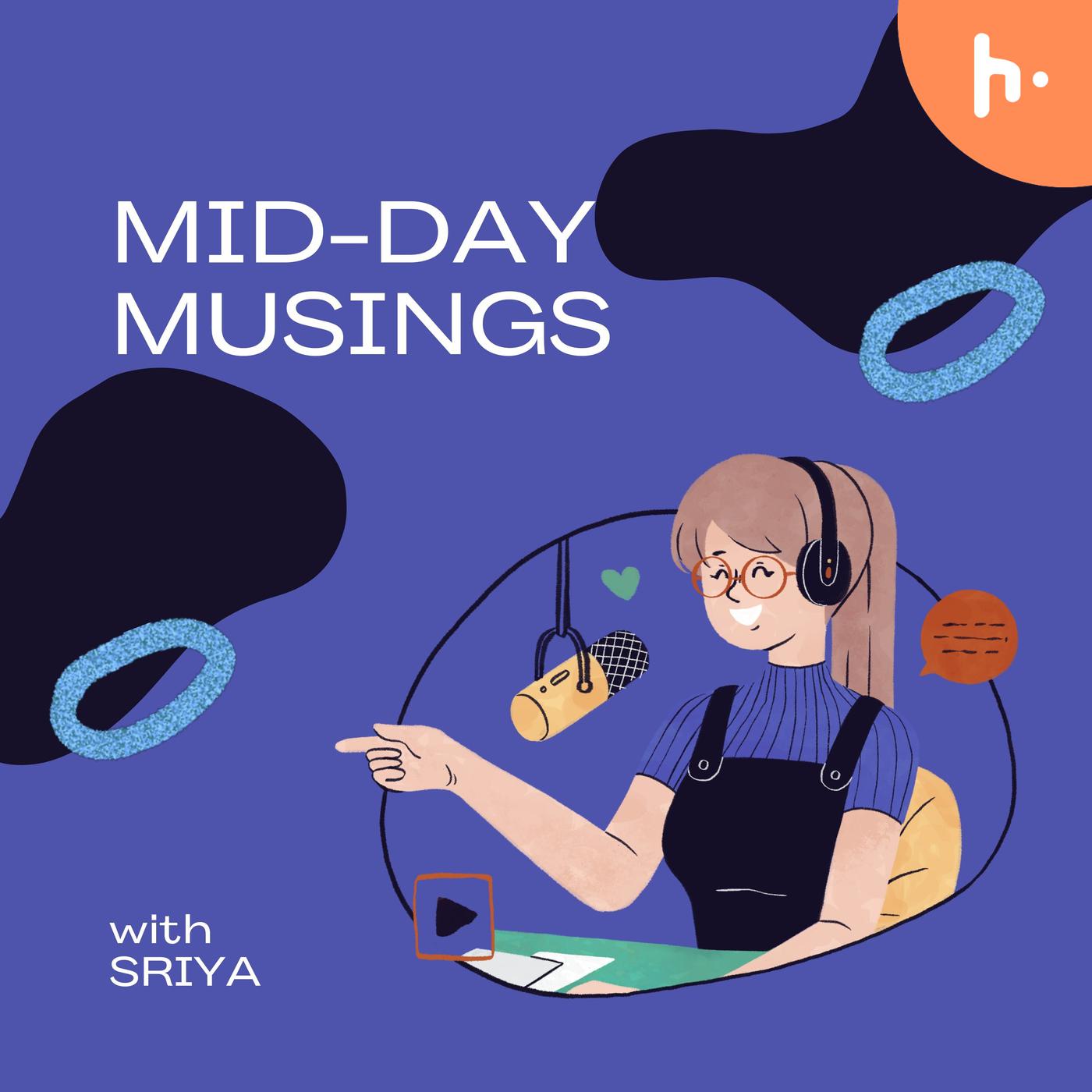MID-DAY MUSINGS