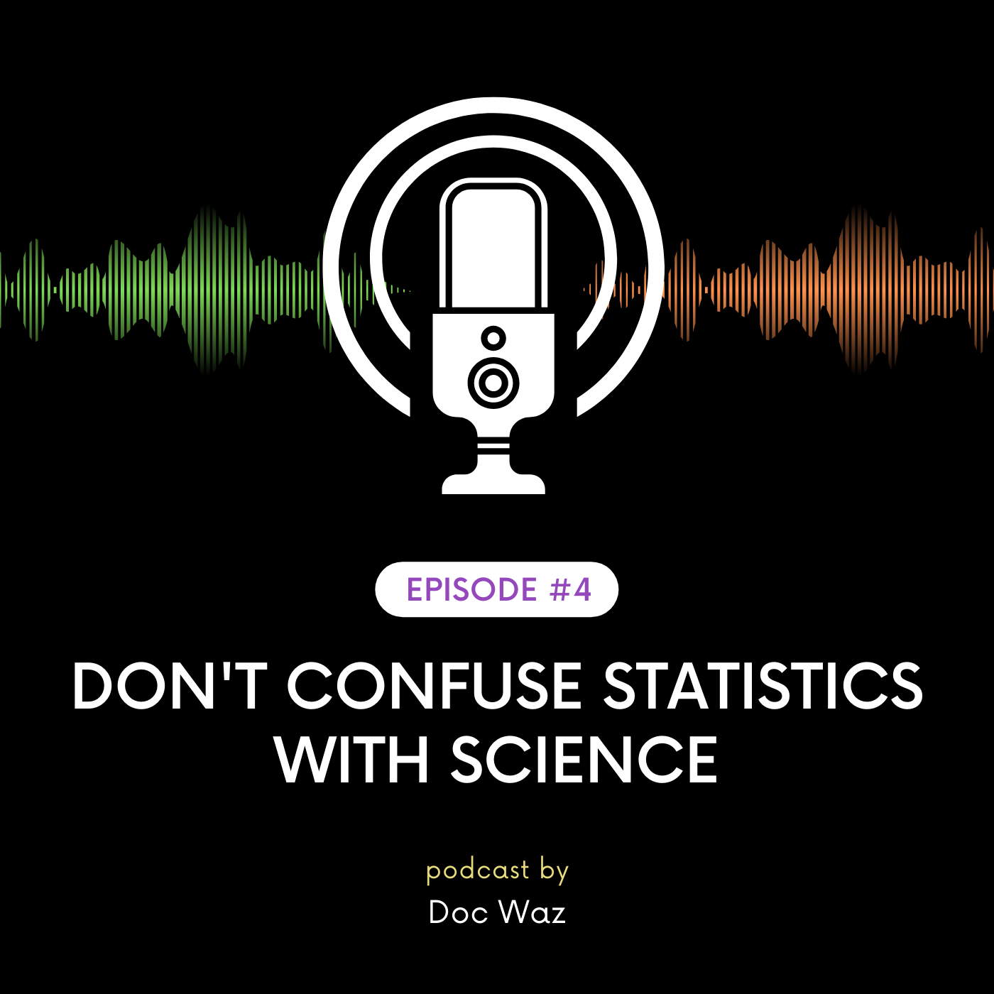 Not science but statistics, silly