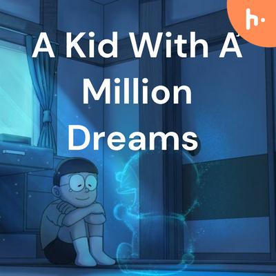 A Kid With A Million Dreams (Trailer)
