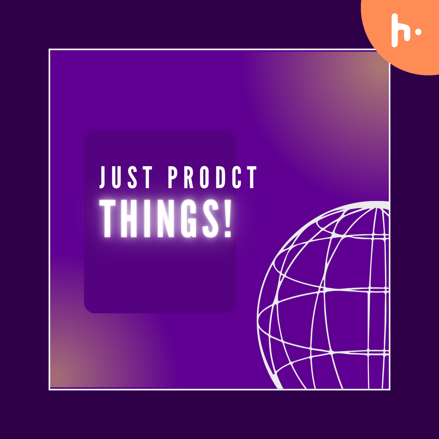 Just Product things!