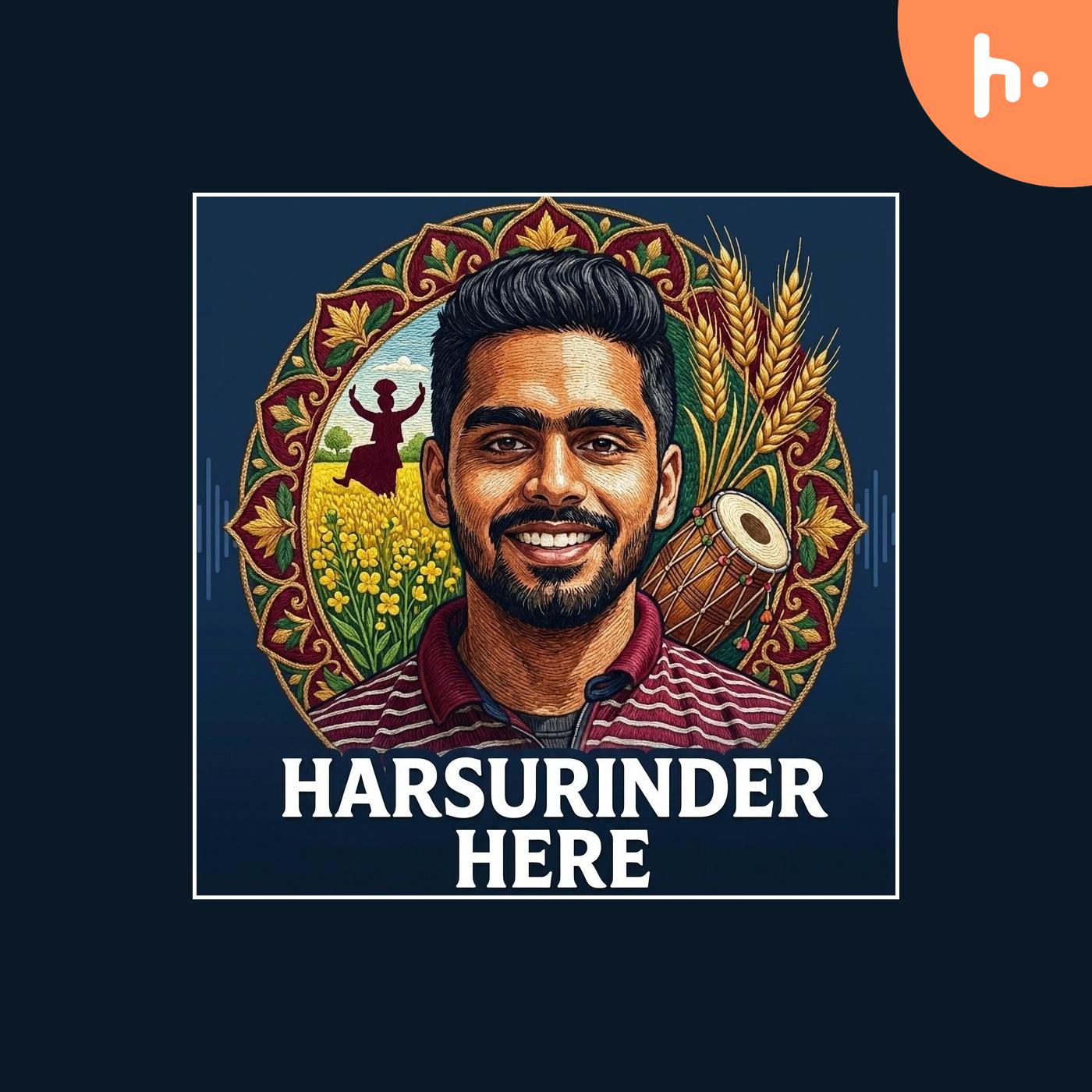 Harsurinder Here Podcast