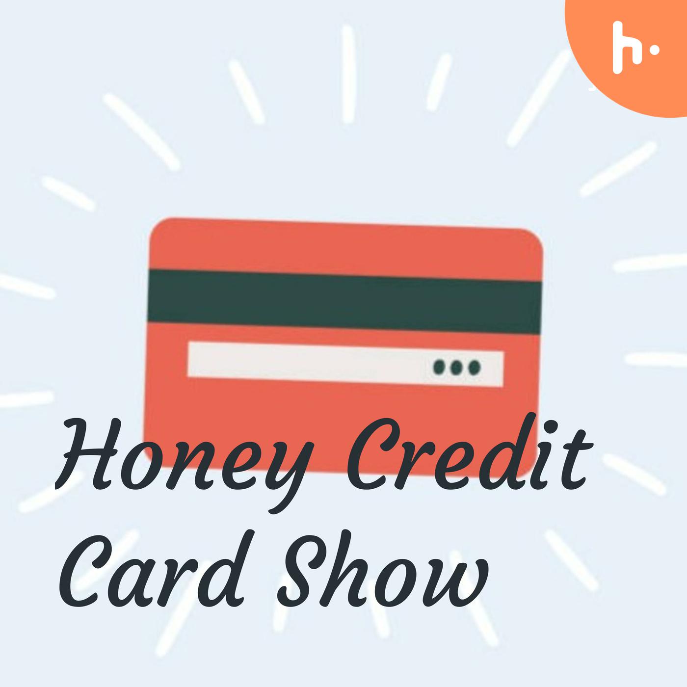 Honey Credit Card Show