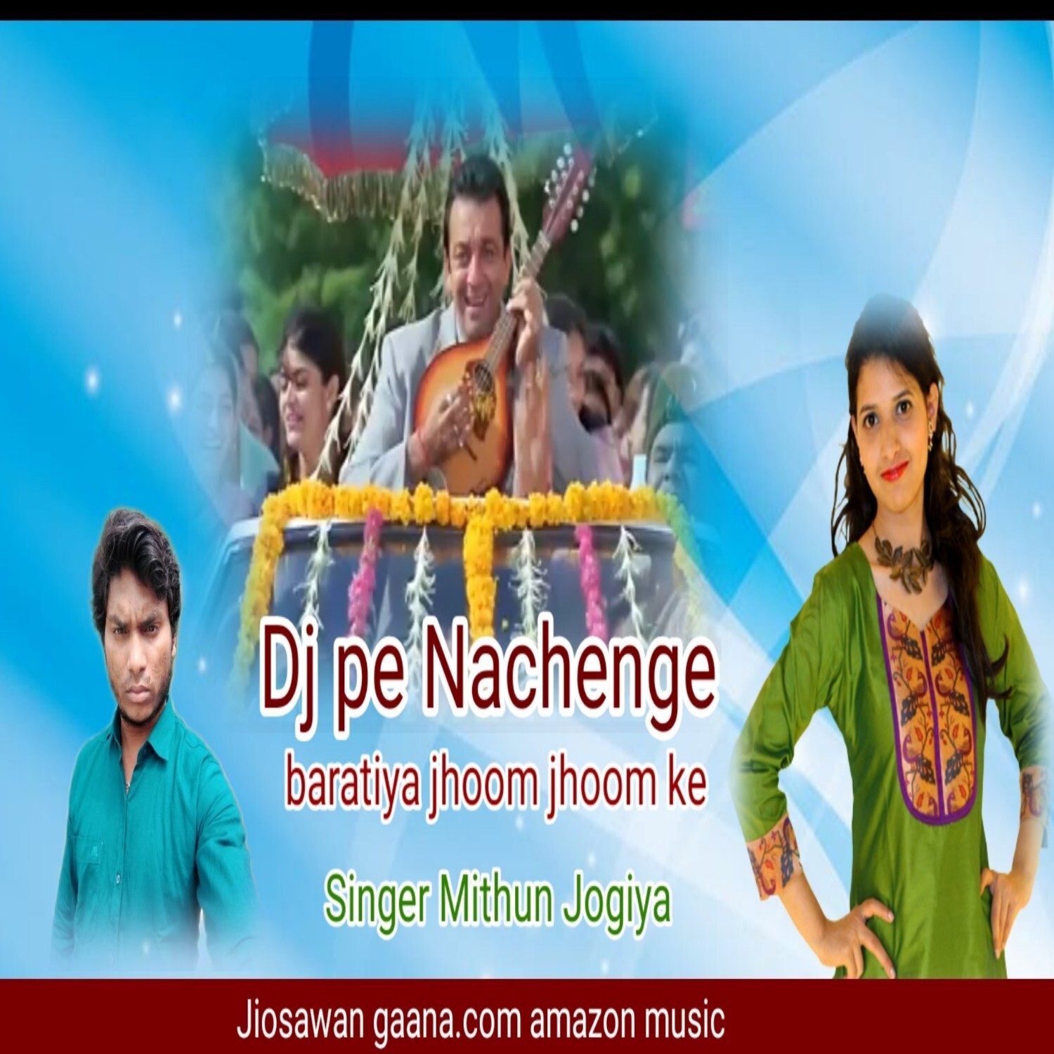 Dj Pe Nachenge Baratiya jhoom jhoom ke superhit Mithun Jogiya New Hindi album audio MP3 song episode artwork