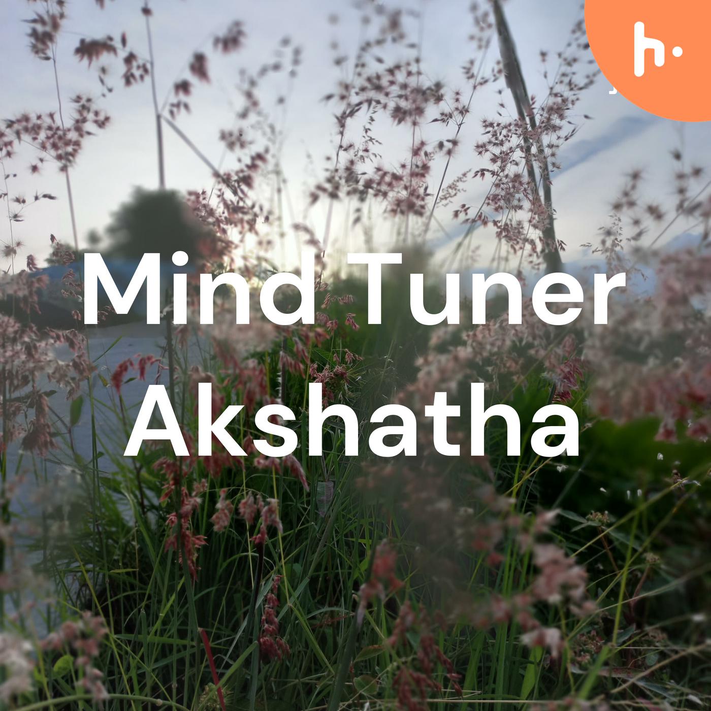 Mind Tuner Akshatha podcast artwork
