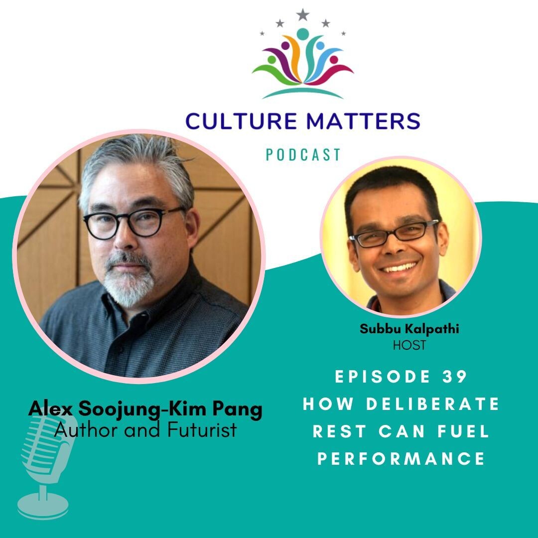 How deliberate rest can fuel performance with Alex Soojung-Kim Pang