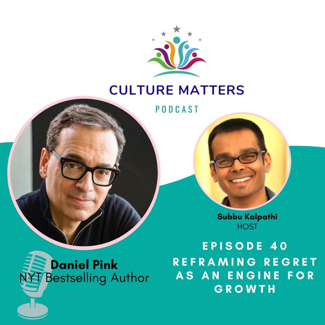 Reframing Regret as an Engine for Growth with Daniel Pink Reframing Regret as an Engine for Growth with Daniel Pink