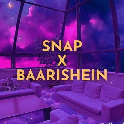 Snap X Baarishein / Mashup / Full Version /