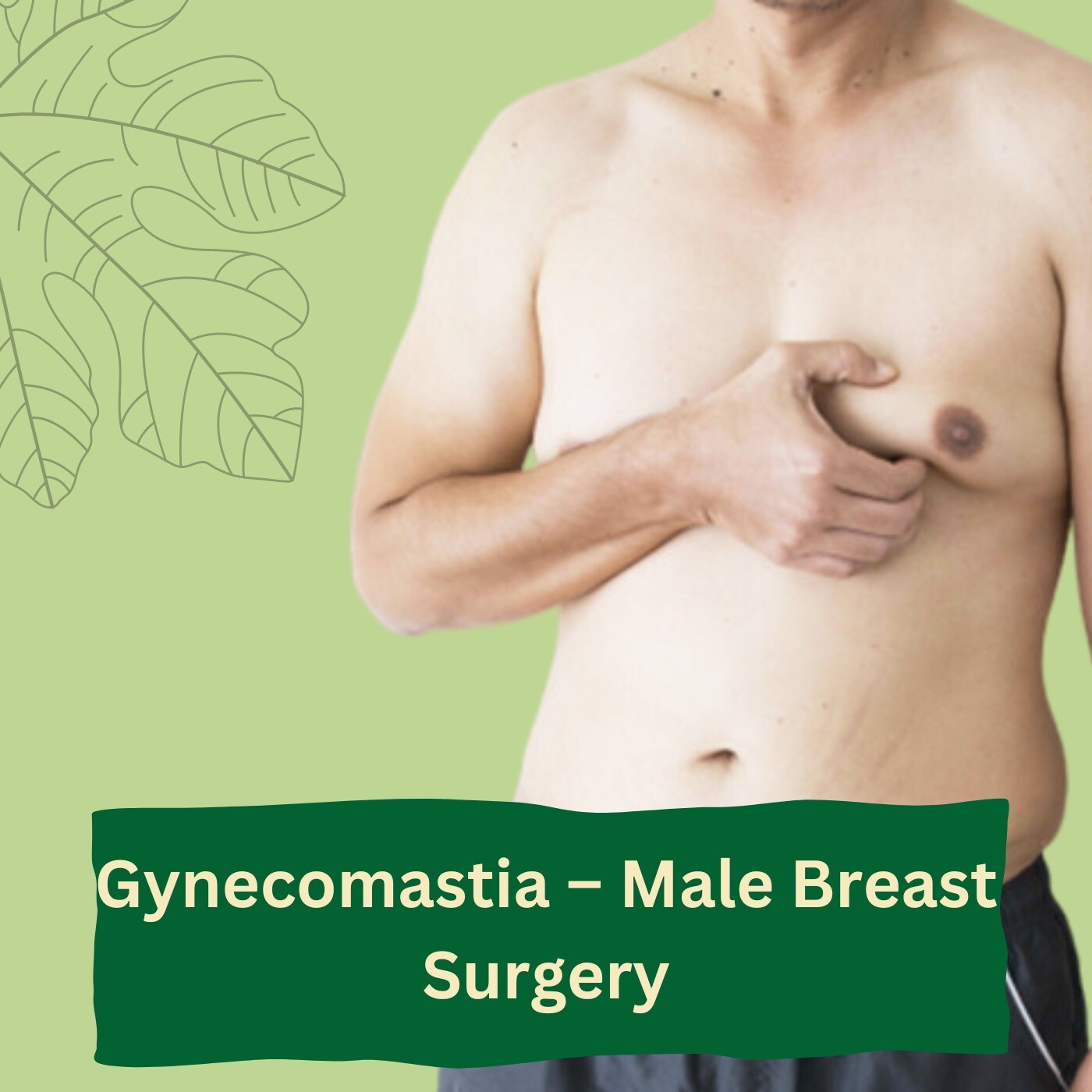 Gynecomastia – Male Breast Surgery, Remove Excess Fat, Reduction Mammoplasty, Pune, Surat, Nagpur, Vadodara, India.