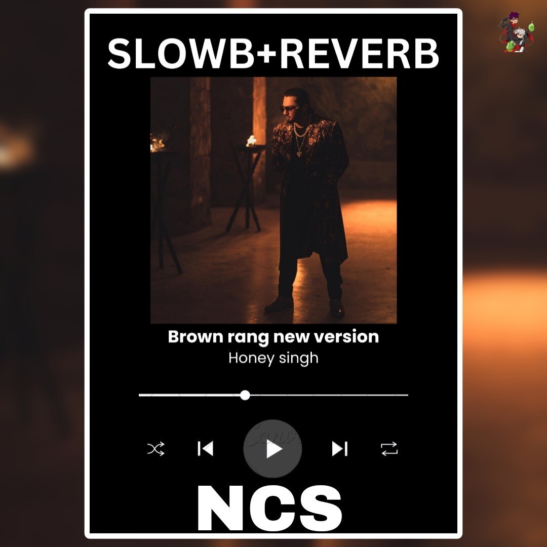 brown rang new version (slowab+reverb) NCS