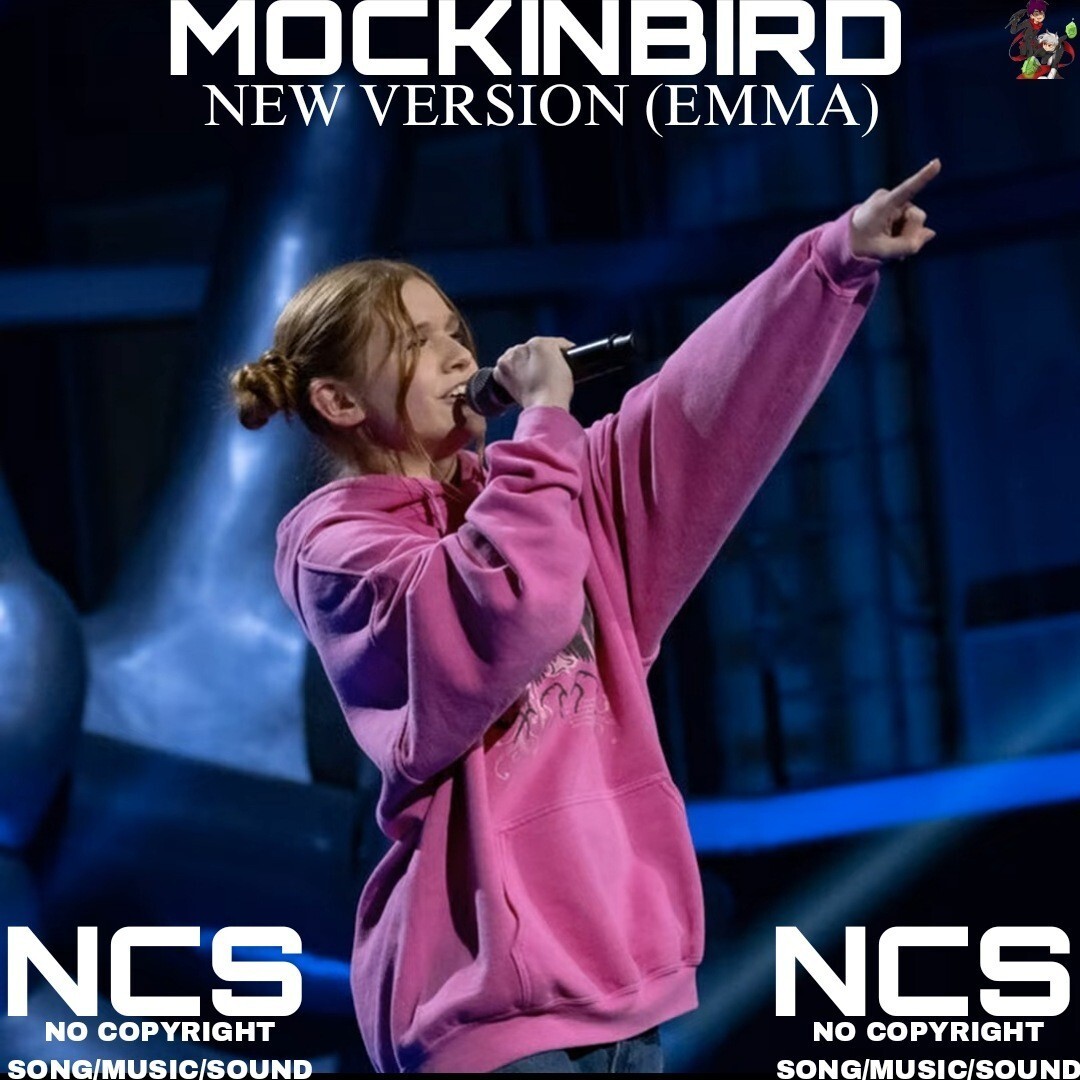 M0CKINBIRD (ĒMMA C0VER) NEW VERSION NCS