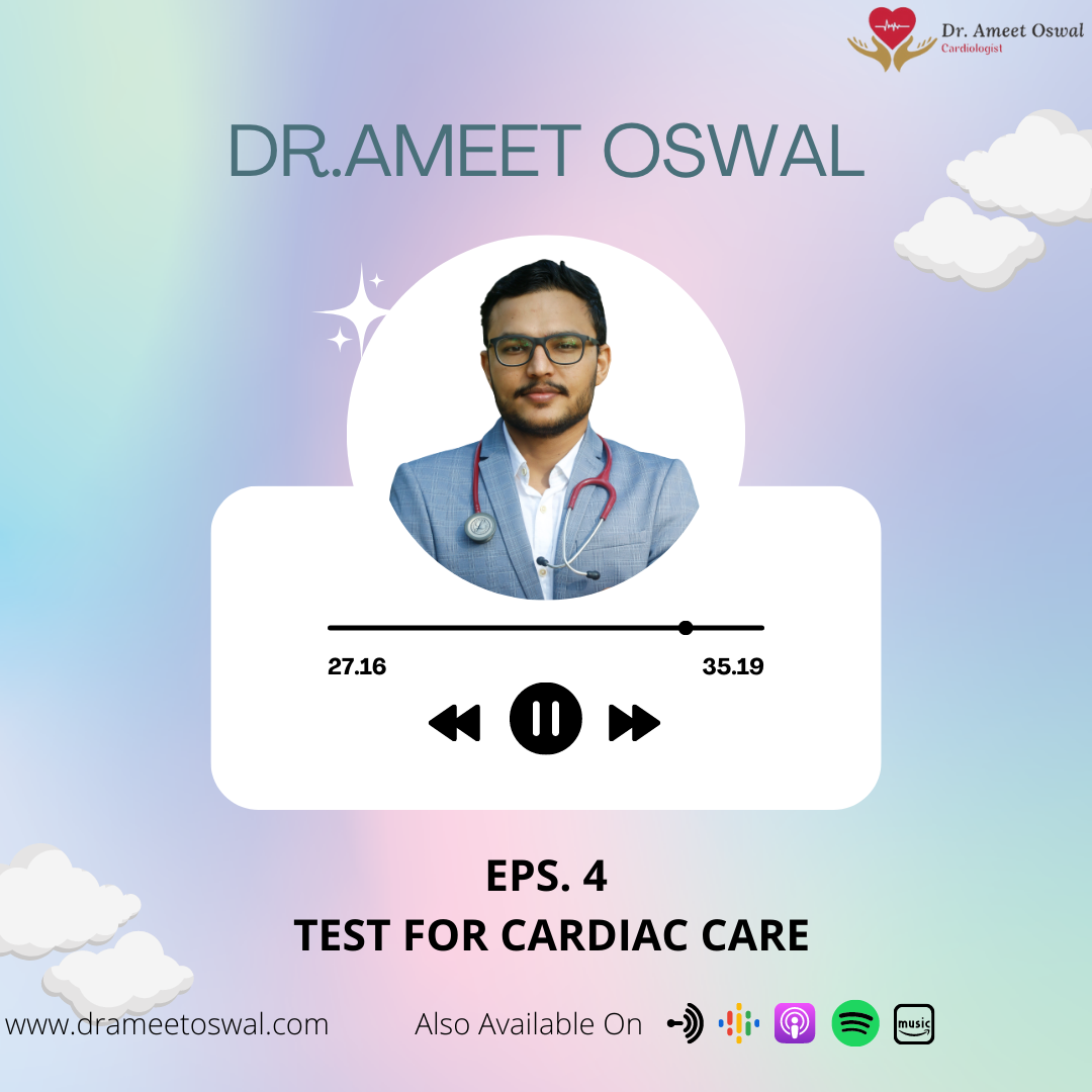 Tests for Cardiac Care| Dr. Ameet Oswal| Cardiologist episode artwork
