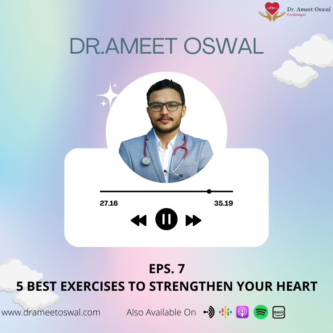 5 Best Exercises to Strengthen Your Heart | Dr. Ameet Oswal | Cardiologist episode artwork