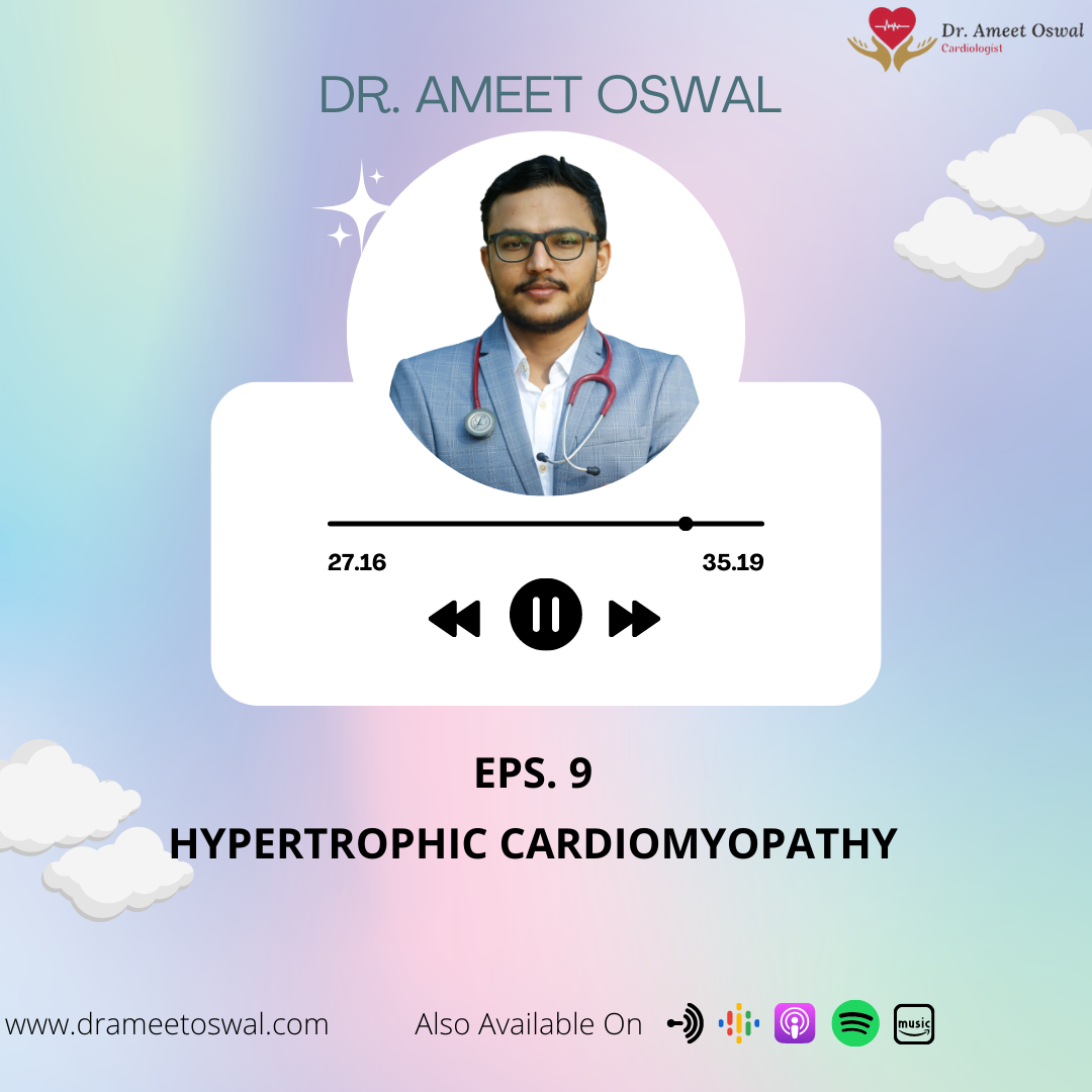 Hypertrophic Cardiomyopathy – A disease that makes heart muscles thick | Dr. Ameet Oswal | Cardiologist episode artwork