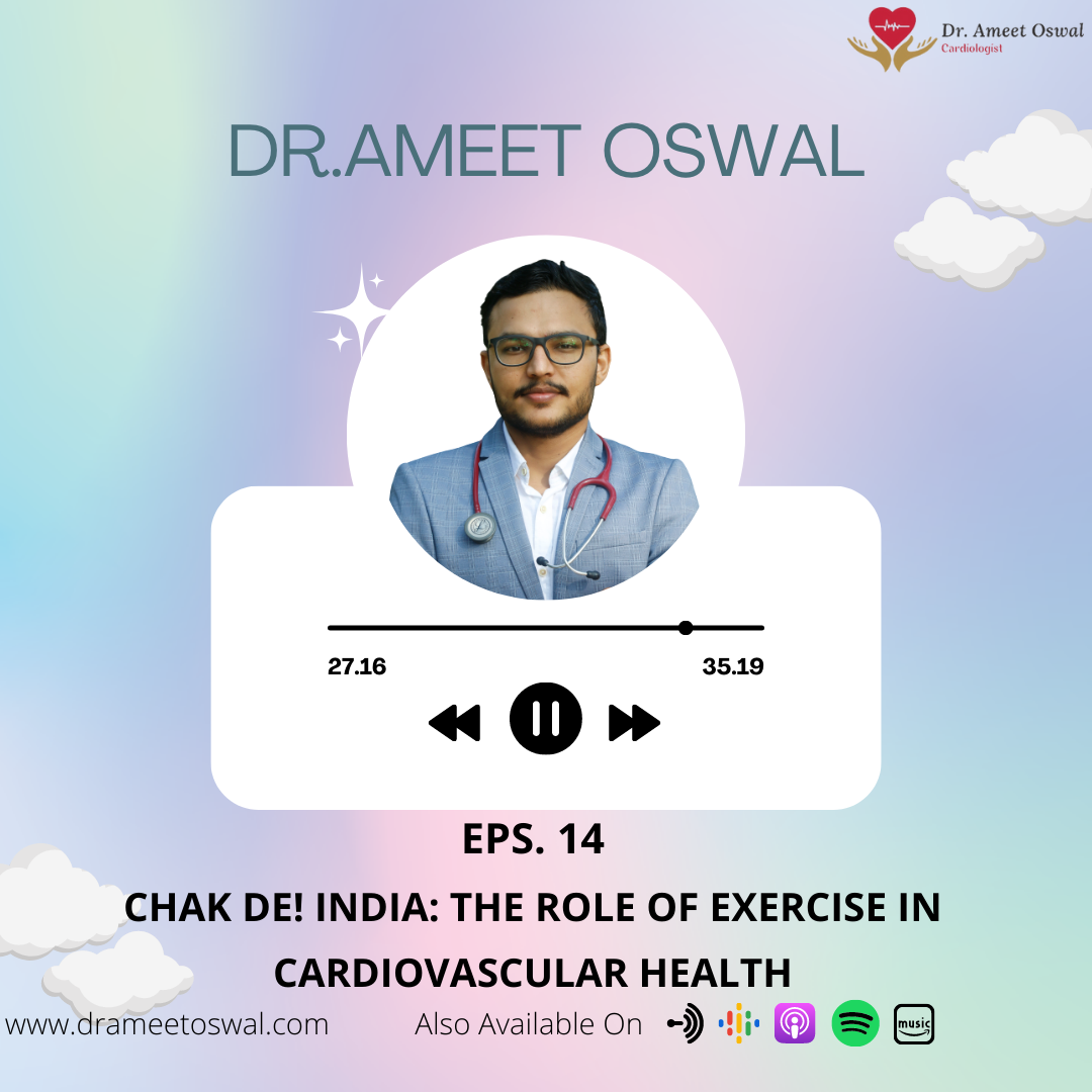 Chak De! India: The Role of Exercise in Cardiovascular Health | Dr. Ameet Oswal - Cardiologist in Bangalore episode artwork