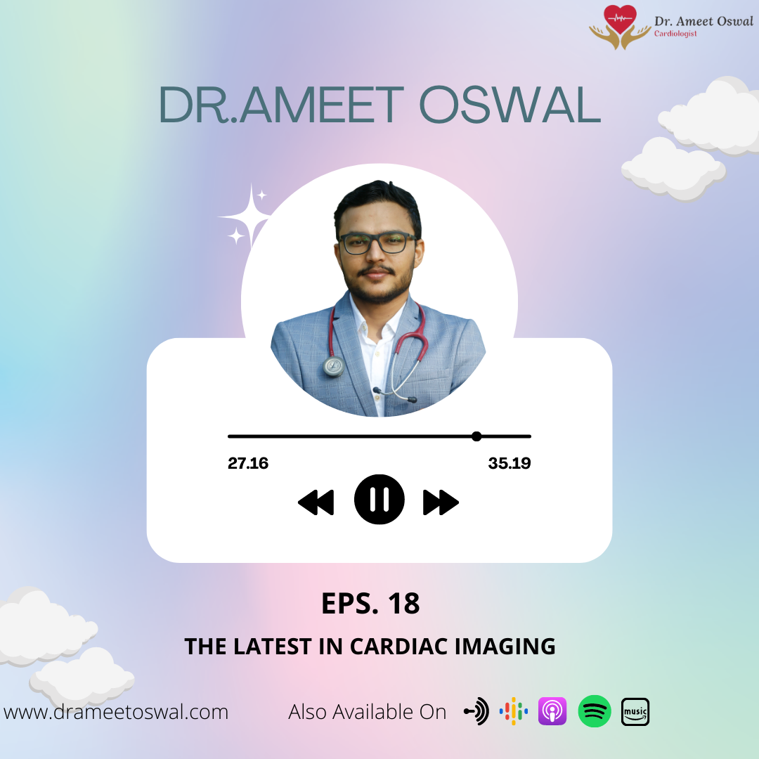 The Latest Technology in Cardiac Imaging| Dr. Ameet Oswal | Cardiologist episode artwork