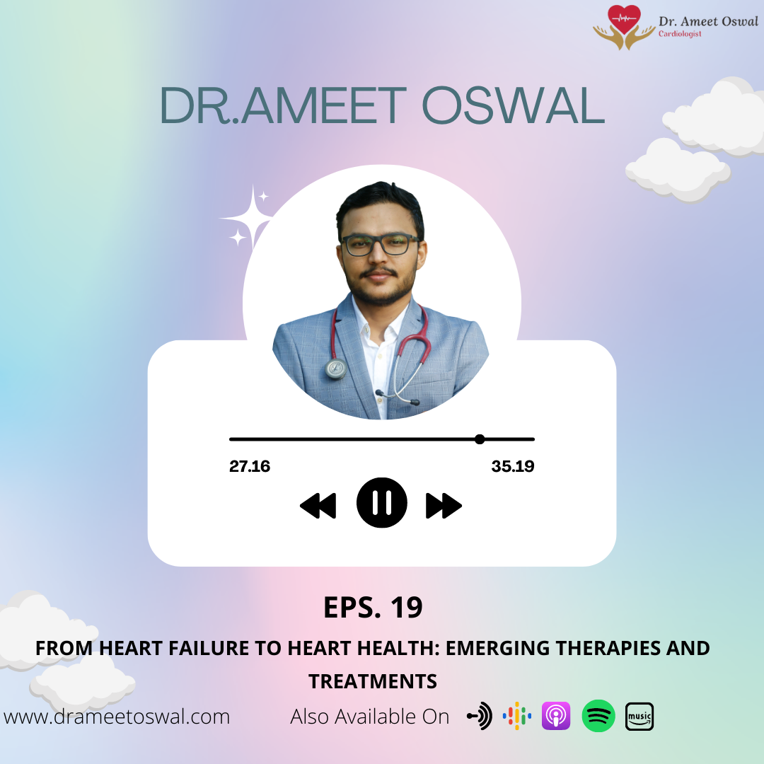 From Heart Failure to Heart Health: Emerging Therapies and Treatments | Dr. Ameet Oswal| Cardiologist episode artwork